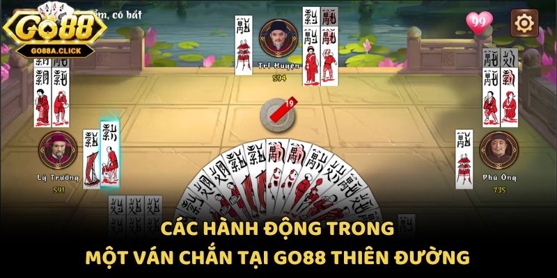 Các hành động trong một ván Chắn tại Go88 thiên đường