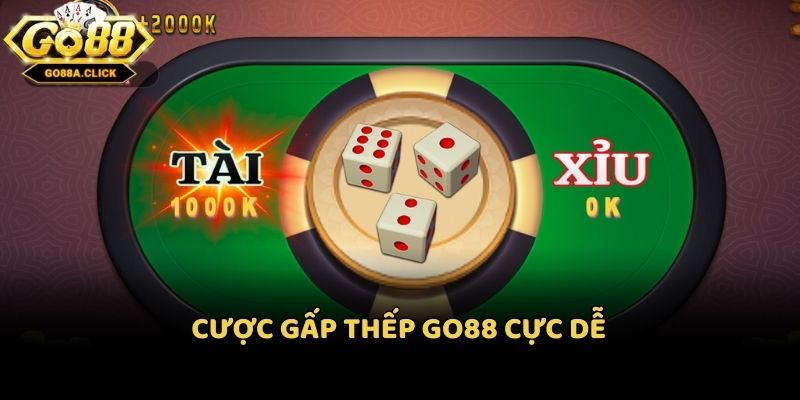 Cược gấp thếp Go88 cực dễ