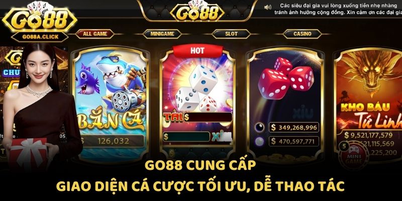 Go88 cung cấp giao diện cá cược tối ưu, dễ thao tác