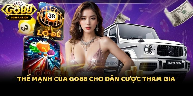 Thế mạnh của Go88 cho dân cược tham gia